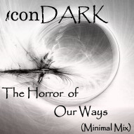 The Horror of Our Ways (Minimal Mix)