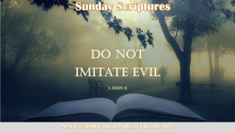 Episode 105: Do Not Imitate Evil - Sunday Scriptures