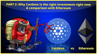 Why Cardano is the right investment right now! PART 2. A comparison with Ethereum.