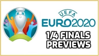 Euro 2020 Saturday 1/4 Finals Previews