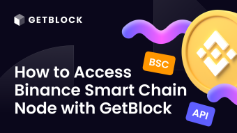 How To Connect to BSC Node via GetBlock