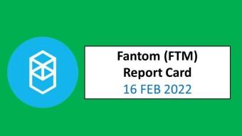 16 FEB 2022 (WED)- Fantom (FTM) Report Card