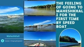 The feeling of going to Maheshkhali for the first time by speedboat