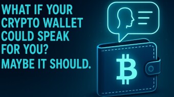What If Your Crypto Wallet Could Speak For You? Maybe It Should.