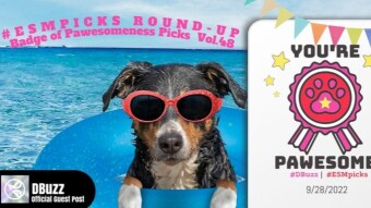 #ESMpicks Round-up : Badge of Pawesomeness Picks : Vol.48