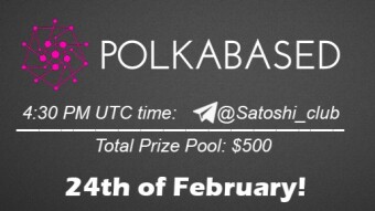 AMA Satoshi Club x PolkaBased, February 24th