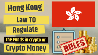 Hong Kong's law to Regulate Crypto Money Funds