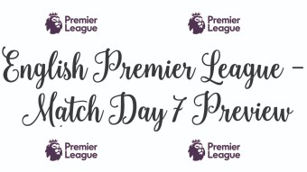 English Premier League Match Day 7 Preview