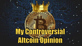 My Controversial Altcoin Opinion