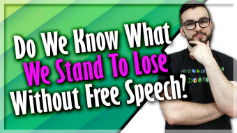 Do We Know What We Stand To Lose Without Free Speech?