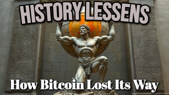 History Lessens: How Bitcoin Lost Its Way
