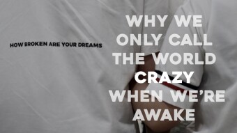 How Broken Are Your Dreams