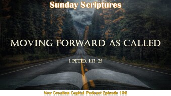 Episode 196: 📖 Moving Forward As Called - Part 2 💥 Sunday Scriptures