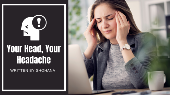 Your Head, Your Headache