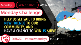 Win 15 HIVE >> Monday Challenge >> From D.Buzz (ROUND 41)