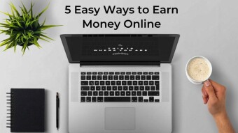 Easy Ways Anyone Can Earn Money Online