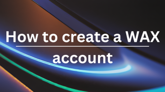 How to Create a WAX Account