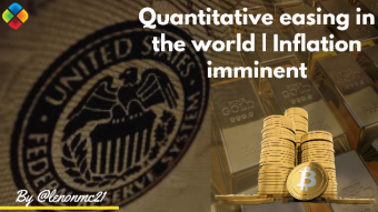 Quantitative easing in the world| Imminent inflation