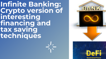 Infinite Banking: Crypto version of interesting financing and tax saving techniques