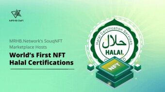 World’s First NFT-based Halal Certifications debut on MRHB’s SouqNFT Marketplace