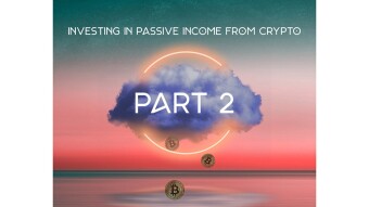 HOW TO INVEST CRYPTOCURRENCY EARNINGS TO EARN PASSIVE INCOME [PART 2]