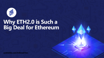 Why ETH 2.0 is Such a Big Deal for Ethereum?