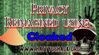 Privacy Reimagined using Cloaked