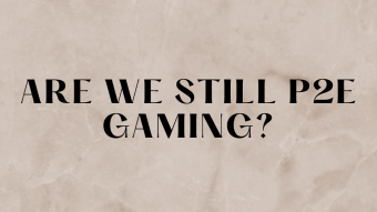 Are we still P2E Gaming in a Bear Market?