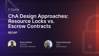 Chain Abstraction Design Approaches: Resource Locks vs Escrow Contracts | Etherspot & Arcana X Space