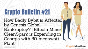 Crypto Bulletin – 23rd of January | How Badly Bybit is Affected by Genesis Global Bankruptcy? | Bitcoin Miner CleanSpark is Expanding in Georgia with a 50-megawatt Plant!