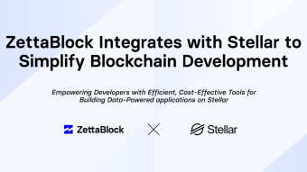 ZettaBlock Integrates with Stellar to Simplify Blockchain Development