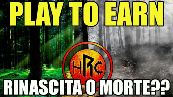 MORTE o RISURREZIONE per i PLAY TO EARN???