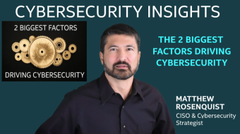 2 Biggest Factors Driving the Future of Cybersecurity