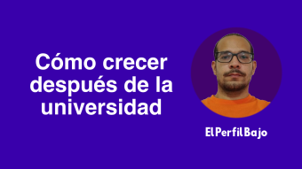 Como crecer despues de la universidad