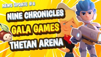 Blockchain Gaming News #8 | 9 Chronicles, Gala Games, Thetan Arena | NFT Play to Earn Game Updates