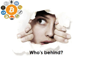 Who is behind the cryptocurrencies?