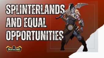Splinterlands and Equal Opportunities