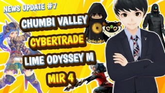 Blockchain Gaming News #7 | Chumbi Valley, CyberTrade, Lime Odyssey M, Mir4