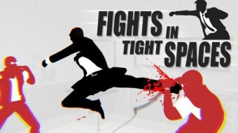 Have You Played Fights In Tight Spaces?