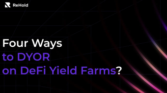 Four Ways to DYOR on DeFi Yield Farms