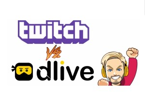 Twich VS Dlive, which is better?