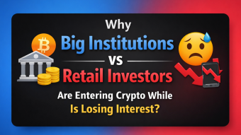 Why Big Institutions Are Entering Crypto When Retail Is Losing Interest