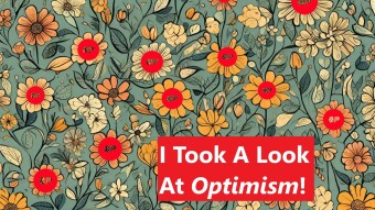 I Took A Look At Optimism