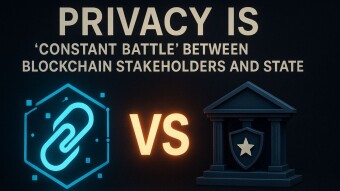 Privacy is ‘constant battle’ between blockchain stakeholders and state