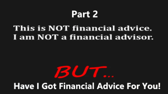 𝐓𝐡𝐞 𝐁𝐞𝐬𝐭 𝐅𝐢𝐧𝐚𝐧𝐜𝐢𝐚𝐥 𝐀𝐝𝐯𝐢𝐜𝐞 𝐘𝐨𝐮 𝐄𝐯𝐞𝐫 𝐆𝐞𝐭 - Part 2