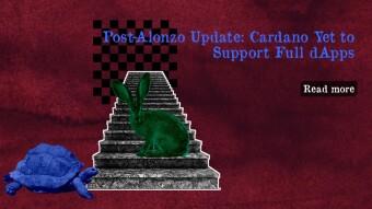 Post-Alonzo Update: Cardano Yet to Support Full dApps