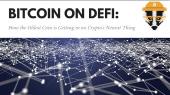 Bitcoin on DeFi: How the Oldest Coin is Getting in on Crypto's Newest Thing