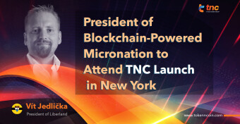 President of Blockchain-Powered Micronation to Attend TNC Launch in New York...