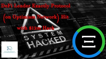 DeFi Lender Exactly Protocol (on Optimism Network) Hit with $12m Hack