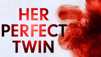 ‘Her Perfect Twin’ – Sarah Bonner